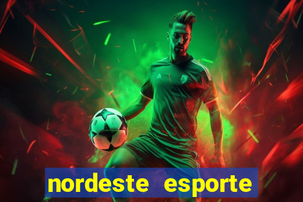 nordeste esporte net vip